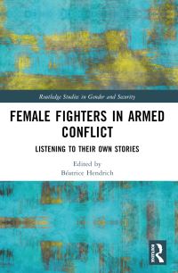 Book Cover for Female Fighters in Armed Conflict by Béatrice Hendrich