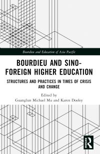 Book Cover for Bourdieu and Sino-Foreign Higher Education by Guanglun Michael Mu, Karen Dooley