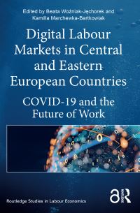 Book Cover for Digital Labour Markets in Central and Eastern European Countries by Beata WoÔzniakJechorek, Kamilla MarchewkaBartkowiak