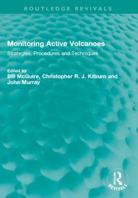 Book Cover for Monitoring Active Volcanoes by Bill McGuire, Christopher R J Kilburn, John Murray