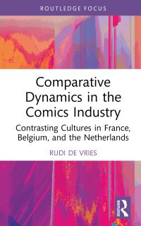 Book Cover for Comparative Dynamics in the Comics Industry by Rudi De Vries