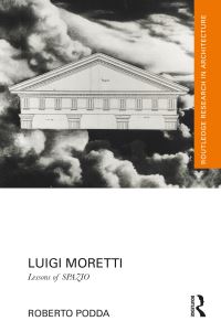 Book Cover for Luigi Moretti by Roberto Podda
