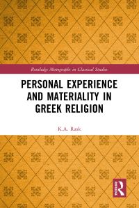 Book Cover for Personal Experience and Materiality in Greek Religion by K A Rask