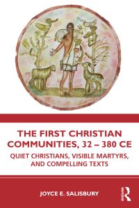 Book Cover for The First Christian Communities, 32-380 CE by Joyce E Salisbury