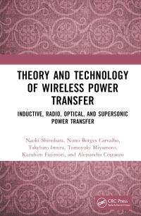 Book Cover for Theory and Technology of Wireless Power Transfer by Naoki Shinohara