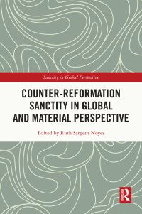 Book Cover for Counter-Reformation Sanctity in Global and Material Perspective by Ruth S Noyes