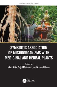 Book Cover for Symbiotic Association of Microorganisms With Medicinal and Herbal Plants by Allah Ditta, Sajid Mehmood, Azamal Husen