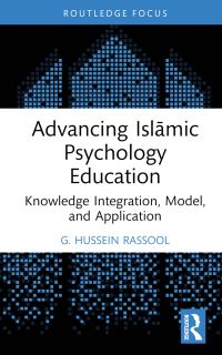 Book Cover for Advancing Islamic Psychology Education by G Hussein Rassool