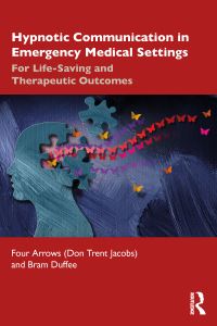Book Cover for Hypnotic Communication in Emergency Medical Settings by Donald Trent Jacobs, Bram Duffee