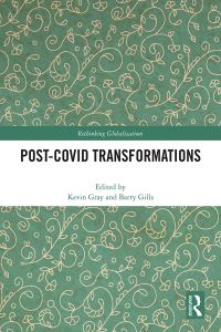 Book Cover for Post-COVID Transformations by Kevin Gray, Barry K Gills