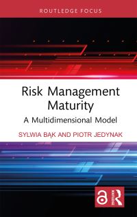 Book Cover for Risk Management Maturity by Sylwia Bak, Piotr Jedynak