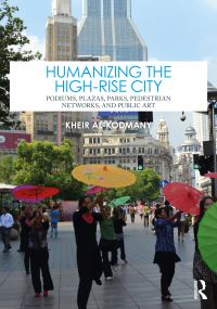 Book Cover for Humanizing the High-Rise City by Kheir AlKodmany