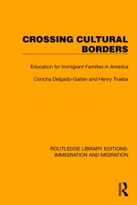 Book Cover for Crossing Cultural Borders by Concha DelgadoGaitan, Enrique T Trueba