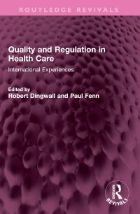 Book Cover for Quality and Regulation in Health Care by Robert Dingwall, Paul Fenn