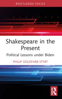 Book Cover for Shakespeare in the Present by Philip Goldfarb Styrt