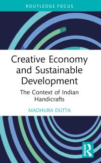 Book Cover for Creative Economy and Sustainable Development by Madhura Dutta