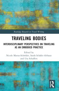 Book Cover for Traveling Bodies by Nicole MaruoSchröder, Sarah SchäferAlthaus, Uta Schaffers