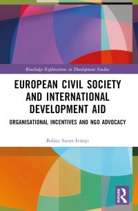 Book Cover for European Civil Society and International Development Aid by Balázs SzentIványi
