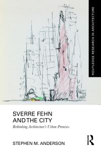Book Cover for Sverre Fehn and the City by Stephen M Anderson, Sverre Fehn