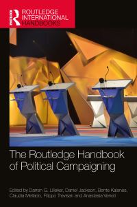 Book Cover for The Routledge Handbook of Political Campaigning by Darren G Lilleker