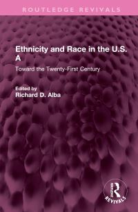 Book Cover for Ethnicity and Race in the U.S.A by Richard D Alba