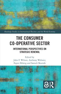 Book Cover for The Consumer Co-Operative Sector by J F Wilson, Anthony Webster, Espen Ekberg, Samuli Skurnik