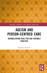 Book Cover for Ageism and Person-Centred Care by Stephen Buetow