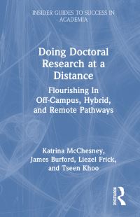 Book Cover for Doing Doctoral Research at a Distance by Katrina McChesney, James Burford, Liezel Frick, Tseen Khoo