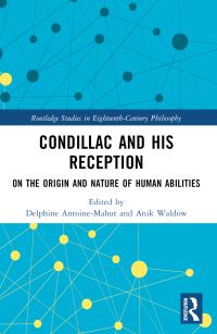 Book Cover for Condillac and His Reception by Delphine Antoine-Mahut, Anik Waldow