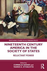 Book Cover for Nineteenth Century America in the Society of States by Cornelia Navari, Yannis A Stivachtis