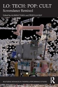 Book Cover for Lo, Tech, Pop, Cult by Alanna Michael Thain, Priscilla Guy