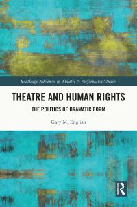 Book Cover for Theatre and Human Rights by Gary M English