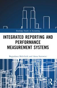 Book Cover for Integrated Reporting and Performance Measurement Systems by Boguslawa BekGaik, Anna Surowiec