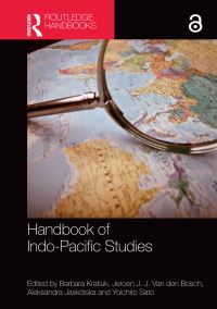 Book Cover for Handbook of Indo-Pacific Studies by Barbara Kratiuk, Jeroen J J van den Bosch, Aleksandra Jaskólska, Yoichiro Sato