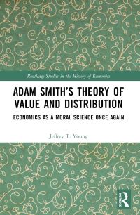 Book Cover for Adam Smith's Theory of Value and Distribution by Jeffrey T Young