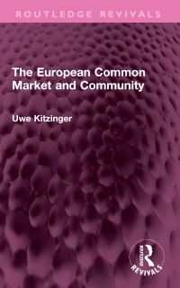 Book Cover for The European Common Market and Community by Uwe W Kitzinger