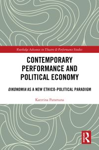 Book Cover for Contemporary Performance and Political Economy by Katerina Paramana