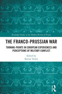 Book Cover for The Franco-Prussian War by Karine Varley