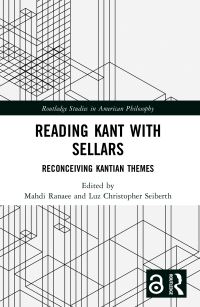 Book Cover for Reading Kant With Sellars by Mahdi Ranaee, Luz Christopher Seiberth