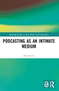 Book Cover for Podcasting as an Intimate Medium by Alyn Euritt