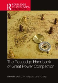 Book Cover for The Routledge Handbook of Great Power Competition by Brian C H Fong, Ja Ian Chong