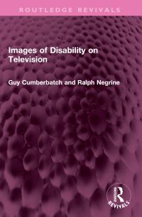 Book Cover for Images of Disability on Television by Guy Cumberbatch, Ralph Negrine