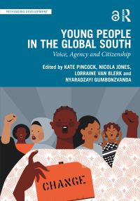 Book Cover for Young People in the Global South by Kate Pincock, Nicola Anne Jones, Lorraine Van Blerk, Nyaradzai Gumbonzvanda