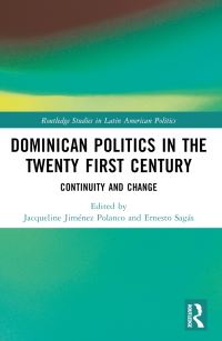Book Cover for Dominican Politics in the Twenty First Century by Jacqueline Jiménez Polanco, Ernesto Sagás