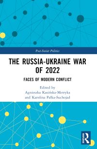 Book Cover for The Russia-Ukraine War of 2022 by Agnieszka KasiÔnskaMetryka, Karolina PalkaSuchojad