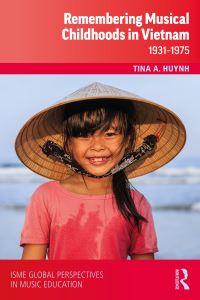 Book Cover for Remembering Musical Childhoods in Vietnam, 1931-1975 by Tina H Huynh