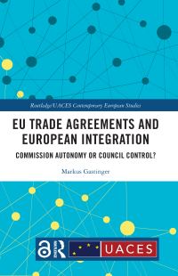 Book Cover for EU Trade Agreements and European Integration by Markus Gastinger