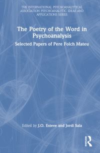 Book Cover for The Poetry of the Word in Psychoanalysis by Pere Folch Mateu