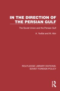 Book Cover for In the Direction of the Persian Gulf by Aryeh Yodfat, Mordechai Abir