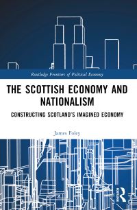 Book Cover for The Scottish Economy and Nationalism by James Foley